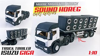 CARA MODIF MINIATUR TRUK ISUZU GIGA TRAILER JADI TRUCK SOUND HOREG