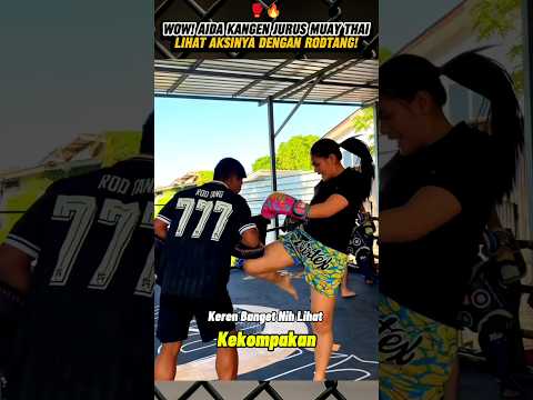 Wow! begini kalau Aida kangen jurus muay thai! ๐ซก๐ฅโฅ๏ธ #rodtang #aida #mma #muaythai #fighter #shorts