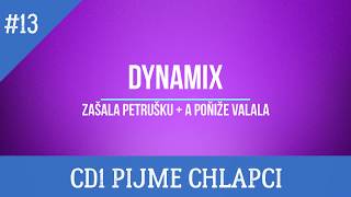 Dynamix - Zašala petrušku - A Poniže Valala