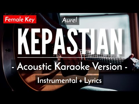 Kepastian (Karaoke Akustik) – Aurel (Female Key | HQ Audio)