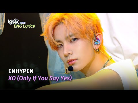 ENHYPEN (엔하이픈) - XO (Only If You Say Yes) [Lyrics] | KBS WORLD TV 240719