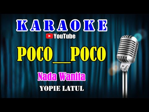 POCO POCO – Yopie Latul [ KARAOKE HD ] Nada Wanita ~ B = Do