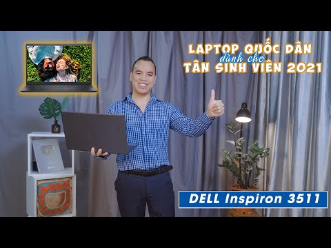(VIETNAMESE) Đánh Giá Laptop Dell Inspiron 3511 Giá Bình Dân Cho Người Làm Văn Phòng Học Online