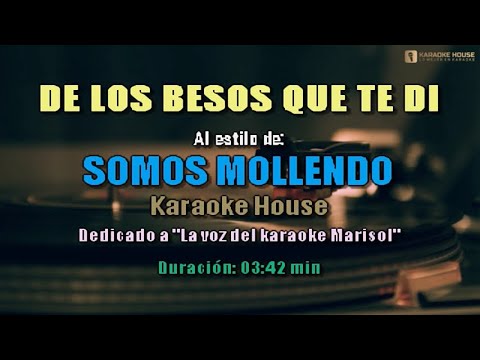 Karaoke ¦ Somos Mollendo – DE LOS BESOS QUE TE DI