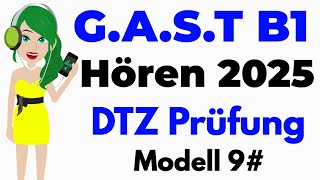 G.A.S.T B1 Prüfung Hören 2025 | ( G.A.S.T & DTZ ) Prüfung Hörverstehen - Modell 9