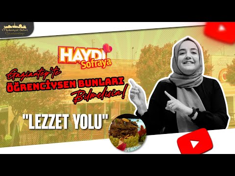 Gaziantep'te Öğrenciysen Bunları Bilmelisin! - "Lezzet Yolu"