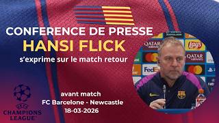 Conférence de presse Hansi Flick avant Barça – Newcastle (8e de finale retour LDC)