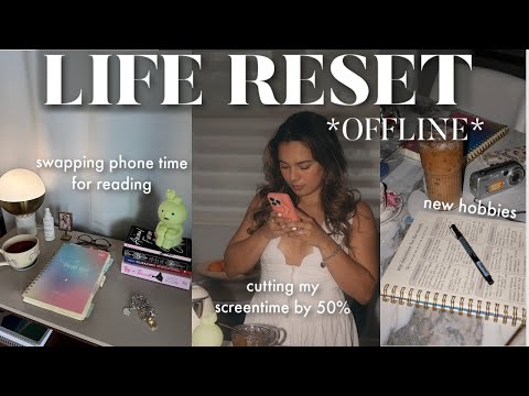 OFFLINE LIFE RESET | cutting my screen time by 50%, swapping my phone screen time for reading