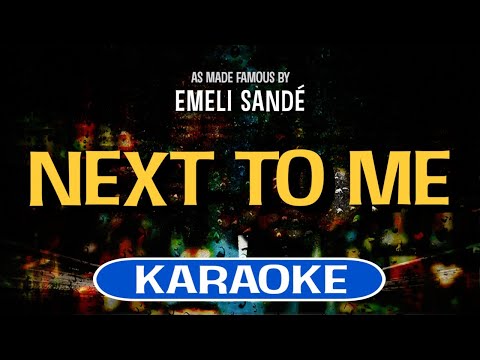 Next to Me (Karaoke) – Emeli Sande