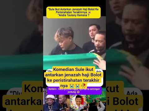sule hadir di rumah duka haji bolot #sule #hajibolot