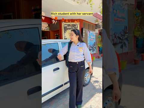 Rich student with her Servant ๐ #shorts #viral #explorepage #relatable