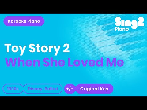 Toy Story 2, Sarah McLachlan – When She Loved Me (Piano Karaoke)