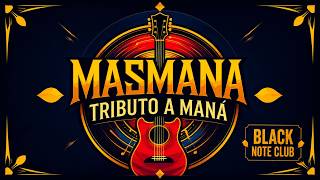 Los Grandes Éxitos de MANÁ en un genial tributo - MASMANÁ