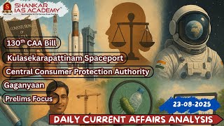 Daily Current Affairs Analysis | August 23, 2025 | Shankar IAS Academy | UPSC | Mains 2025