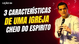 EBD | Lição 04 | UMA IGREJA CHEIA DO ESPÍRITO SANTO | FABIO SEGANTIN | CPAD