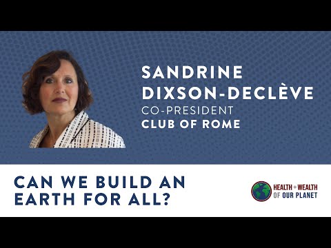 Can We Build an Earth for All? with Sandrine Dixson-Declève