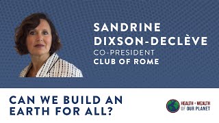 Can We Build an Earth for All? with Sandrine Dixson-Declève