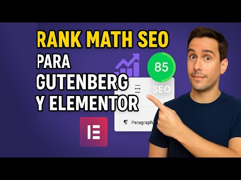 Cómo Usar Rank Math SEO con Gutenberg y Elementor [Guía Completa 2025]