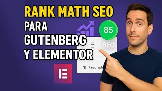 Cómo Usar Rank Math SEO con Gutenberg y Elementor [Guía Completa 2025]
