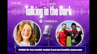 🎧 Episode 90: Pete Corkhill – Championing Inclusive Football