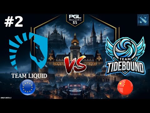 ДИКИЕ ПЕРЕВОРОТЫ, ДИКИЕ КОМБЭКИ! | Liquid vs Tidebound #2 (BO3) PGL Wallachia S5