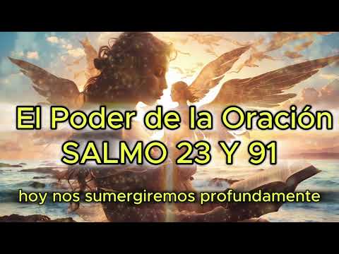 El Poder de la Oración - Salmo 23