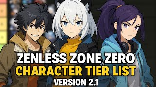 *UPDATE 2.1* Zenless Zone Zero Character Tier List