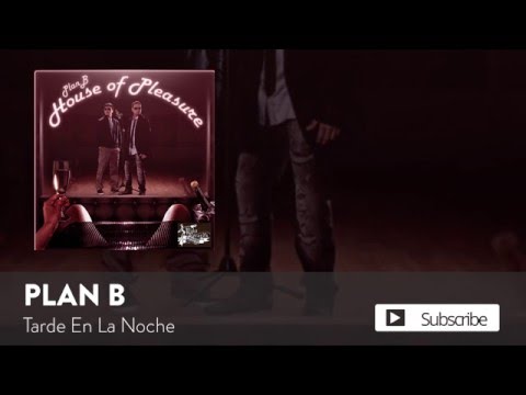 Plan B - Tarde En La Noche  [Official Audio]