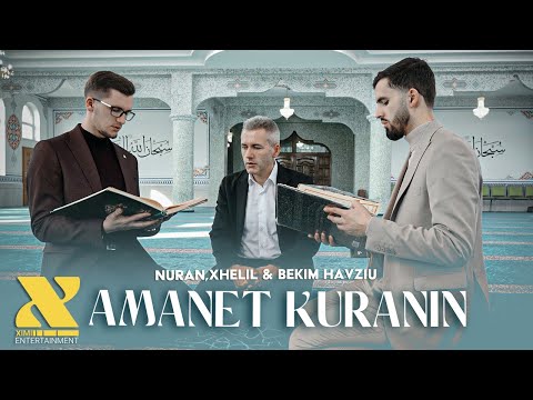 Nuran,Xhelil & Bekim Havziu-AMANET KURANIN