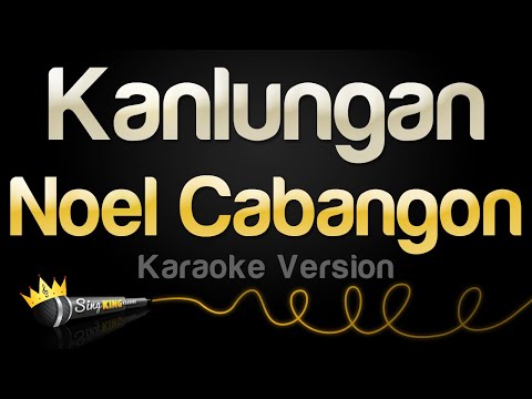 Noel Cabangon – Kanlungan (Karaoke Version)