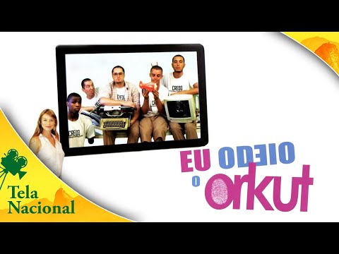 Eu Odeio o Orkut (2010) • Filme de Comédia | Tela Nacional 💚💛