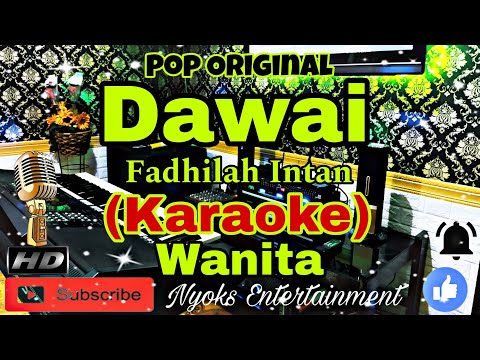 DAWAI - Fadhilah Intan (KARAOKE) Nada Wanita || E minor