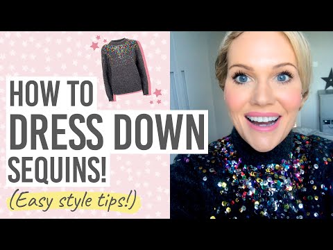 HOW TO DRESS DOWN SEQUINS 🌟✨