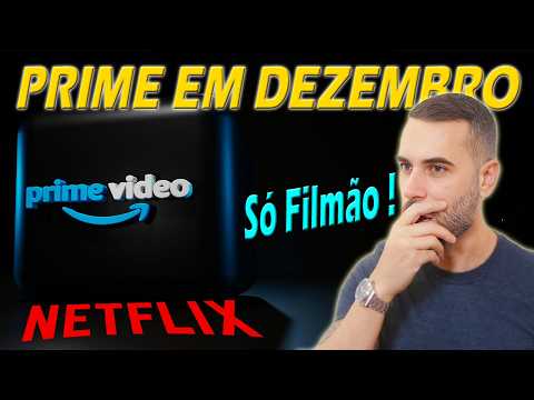 🍿Em DEZEMBRO A Prime Video Está DESTRUINDO  a  NETFLIX  - SÓ FILMÃO !