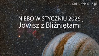 NIEBO W STYCZNIU 2026 | Jowisz z Bliźniętami