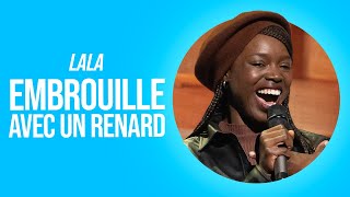 LALA - EMBROUILLE AVEC UN RENARD