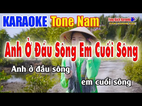Karaoke Anh Ở Đầu Sông Em Cuối Sông ( Tone Nam ) Nhạc Sống Tùng Bách