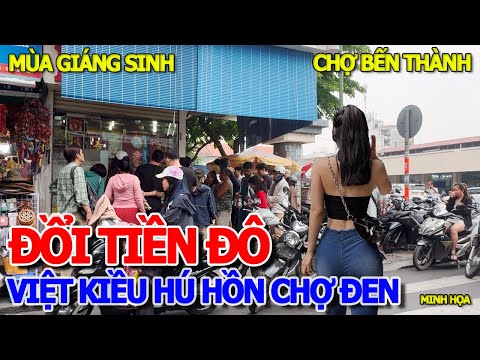 VIỆT KIỀU VỀ SÀI GÒN HẾT HỒN "GIÁ ĐÔLA CHỢ ĐEN" & NGOẠI TỆ MÙA GIÁNG SINH - TIỆM VÀNG CHỢ BẾN THÀNH