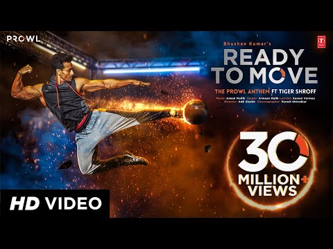 Ready To Move Video Song | The Prowl Anthem | Featuring Tiger Shroff | Armaan Malik | Amaal Mallik