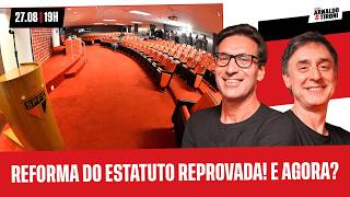 LIVE EXTRA! REPROVADA A REFORMA DO ESTATUTO NO SÃO PAULO. E AGORA?