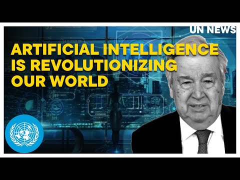 UNSG António Guterres, addresses the Security Council on Artificial Intelligence | United Nations