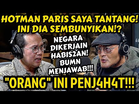 SAYA HARUS BICARA!! MASYARAKAT JELAS2 DIBOHONGI‼️- HOTMAN PARIS - BUMN - PODCAST