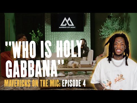 Who Is Holy Gabbana:: Episode 4 of Mavericks On The Mic is out!