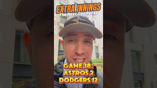 Extra Innings - The Next Day Recap: Game 38 - Astros 2-12 Dodgers (3 Up, 3 Down + The Closer)