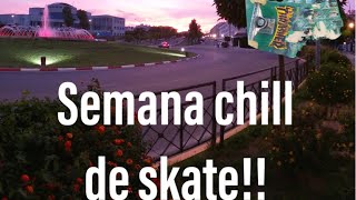 Chill skate !! Semana de skate aprovechada !!| skate | javiferclask8