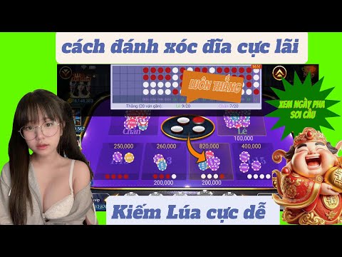 Game xóc đĩa đổi thưởng | Cách Đánh Xóc Đãi Twin68 Cực Lãi - xóc đĩa mới nhất