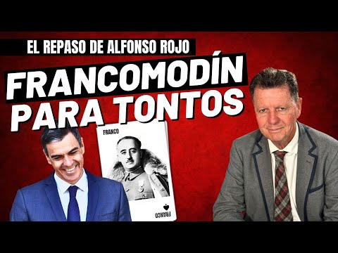 Alfonso Rojo: “Sánchez combatirá la corrupción de Begoña y Cia sacando a Franco hasta en la sopa”