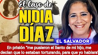 Nidia Díaz: "La VERDAD detrás de su CAPTURA que nadie cuenta" - Historias de EL SALVADOR 1980-1992
