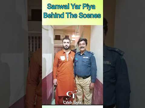 Sanwal Yar Piya Episode 17, 18 Behind The Scenes #drama #shorts #today #ytshorts #behindthescenes