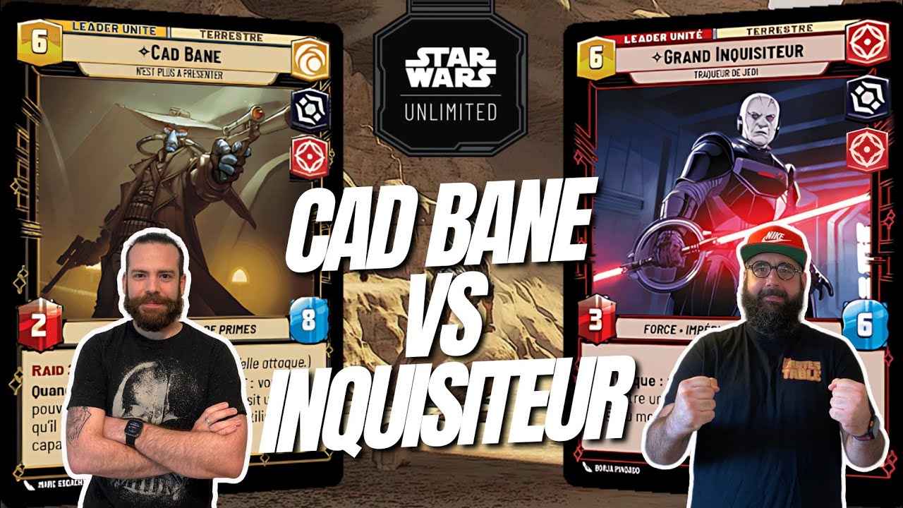 BO3 STAR WARS UNLIMITED - CAD BANE VS LE GRAND INQUISITEUR